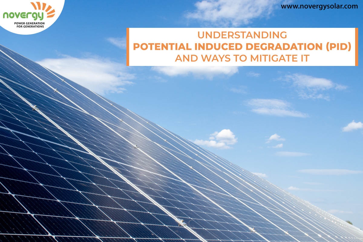 Understanding Potential Induced Degradation (PID) and ways to mitigate it