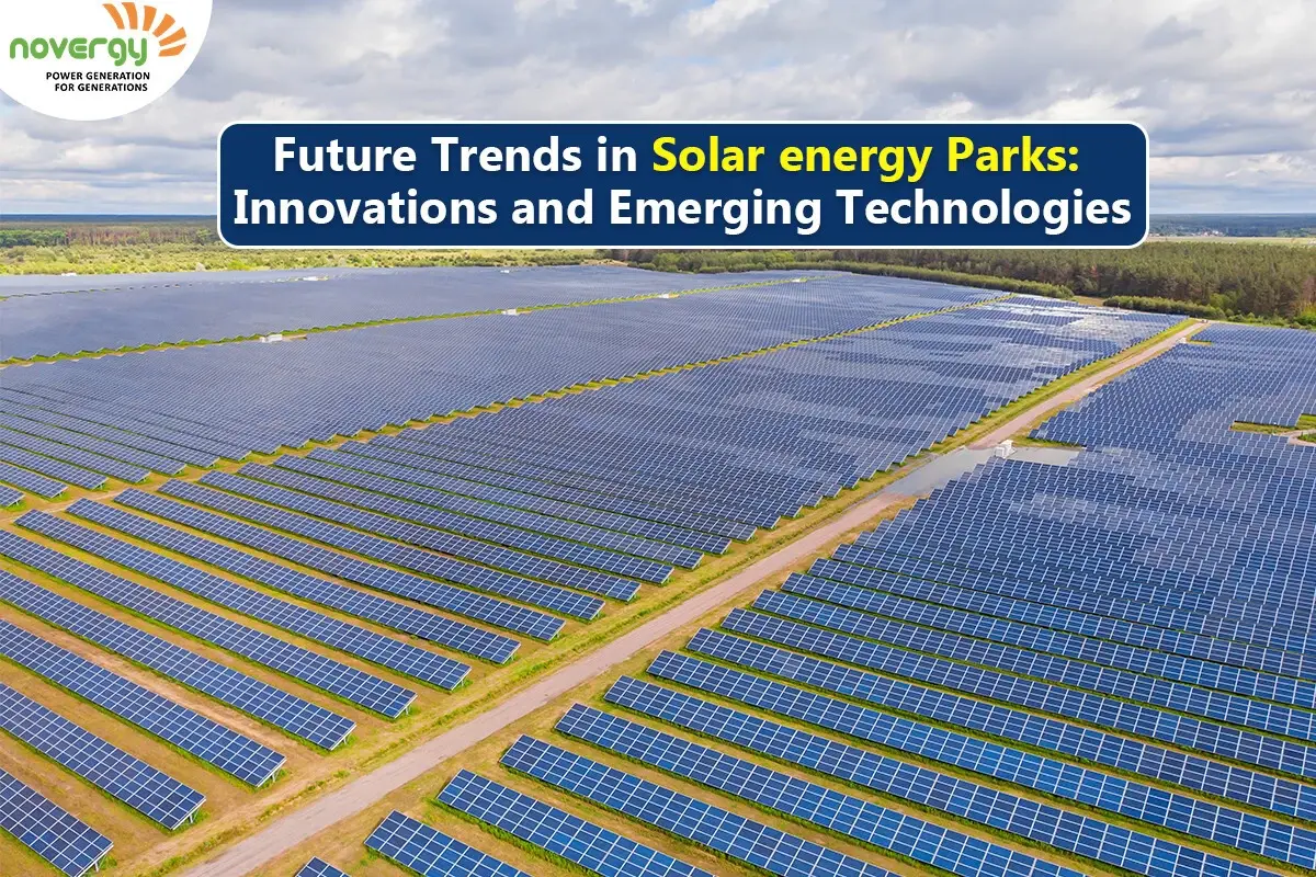 Upcoming Trends in Solar Parks: Future Guide