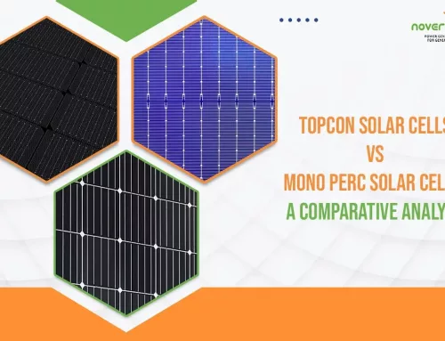 TOPCon Solar Cells vs Mono Perc Solar Cells: A Comparative Analysis