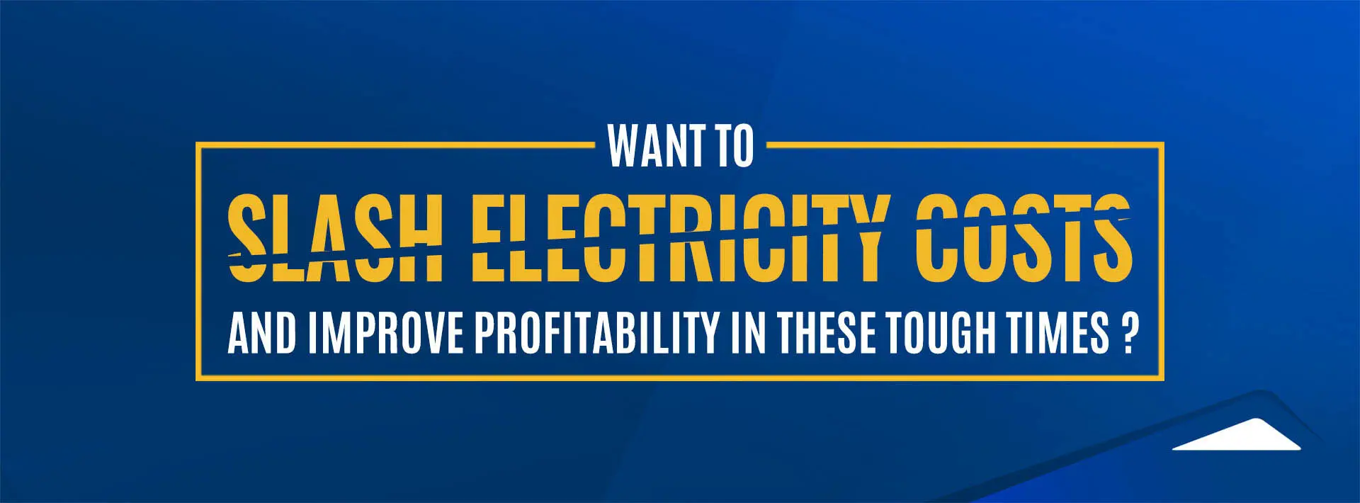 Want to slash electricity costs?