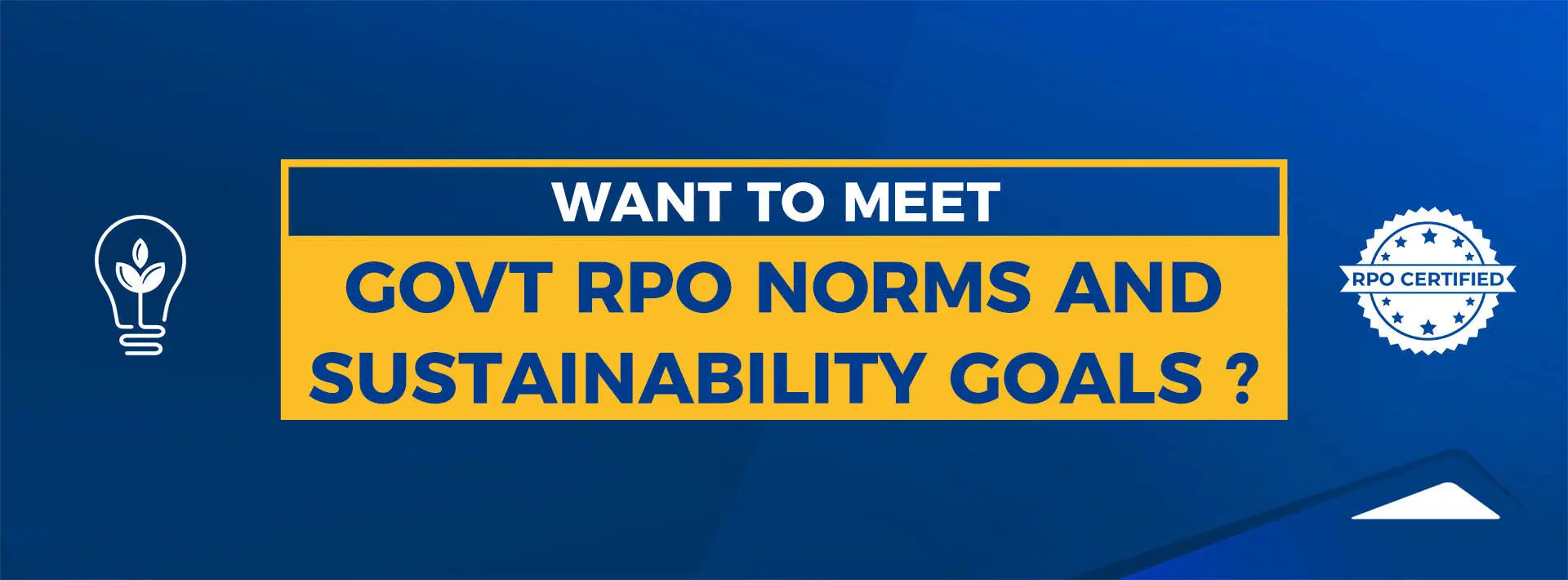 Want to meet govt. RPO norms & sustainability goals?