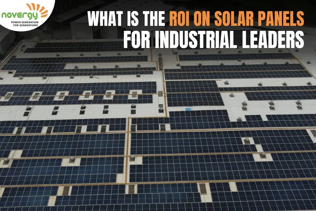 ROI on Solar Panels for Industrial Leaders